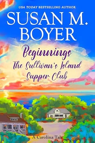 Beginnings - The Sullivan's Island Supper Club (Carolina Tales, #1.5)