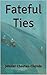 Fateful Ties (Me Before The...