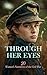 Through Her Eyes: 20 Women'...