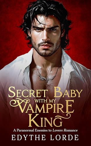 Secret Baby with My Vampire King (Kindle Edition)
