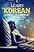 Learn Korean While Sleeping And Learn Korean While Driving In... by Athena Sage