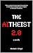 The AItheist 2.0: a novella...