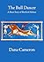 The Bull Dancer: A Short St...