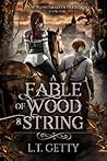 A Fable of Wood and String