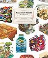 Miniature Worlds:...
