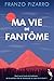 Ma vie de fantôme