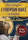 The Complete Ethiopian Bible in English Apocrypha Edition Large Print: The Definitive, Featuring the Book of Enoch, Meqabyan, and Many Missing Deuterocanonical Texts (from the Original 88 Books)