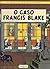 O Caso Francis Blake