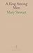 A King Among Men by Stewart Mary
