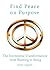 Find Peace on Purpose: The ...