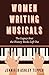 Women Writing Musicals: The...
