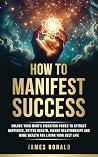 How To Manifest S...