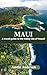 MAUI: A Travel Guide to the...