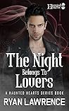 The Night Belongs To Lovers