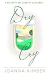 Dry Cry: A Golden...