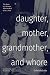 Daughter, Mother, Grandmoth...