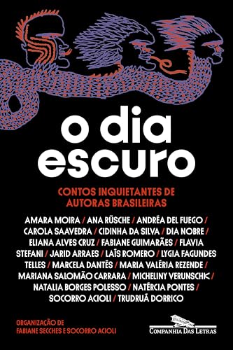 O Dia Escuro: Contos Inquietantes de Autoras Brasileiras (Kindle Edition)
