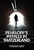 Penelope's Pitfalls in Switzerland