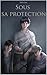 Sous sa protection by Tifa Six