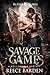 Savage Games (Alpha Games #2)