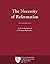 The Necessity of Reformation by Peter A. Lillback