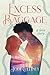 Excess Baggage: A love story. (Love, South Dakota Style, Book 1)