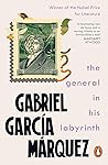 The General in His Labyrinth by Gabriel García Márquez