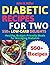 Diabetic Recipes for Two: 5...