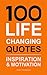 100 LIFE CHANGING QUOTES  by Sean Thompson