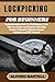 LOCKPICKING FOR BEGINNERS: ...