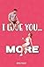 I Love You... More by Erin Mack