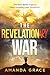 The Revelationary War: The Epic Battle Against False Prophecy and Deception