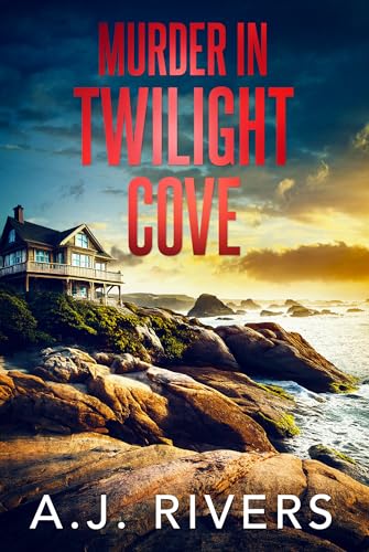 Murder in Twilight Cove (Dean Steele Mystery Thriller Book 11)