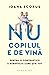 Nu copilul e de vină: Pentr...