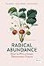 Radical Abundance: How to Win a Green Democratic Future