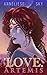 The Love of Artemis by Anneliese Sky