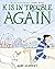 K Is in Trouble AGAIN (K Is in Trouble #2)