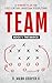TEAM: A Winning Plan for 21st Century Christian Discipleship (TEAM Discipleship Book 1)