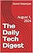 The Daily Tech Digest by Souren Stepanyan