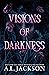 Visions of Darkness (Darkne...