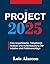 Project 2025: Eine Unparteiische, Tiefgehende Analyse Und Aufschlüsselung Der Initiative Und Politikvorschläge (German Edition)