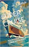 SUPER CRUISE: YOU...