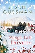 Sleigh Bell Dreams (Mistletoe Meadows Sweet Christmas romance book 1)
