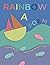 Rainbow a Poem by Sharon Darrow