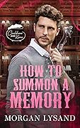 How to Summon a Memory