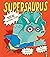 Supersaurus: Total Tricera-...