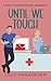 Until We Touch (Until #4)
