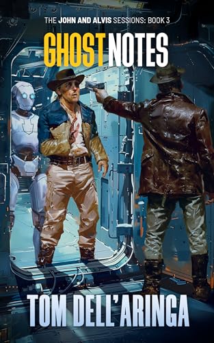 Ghost Notes (The John and Alvis Sessions #3)