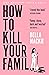 How to Kill Your Family