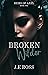 Broken Wilder (Heirs of Axel #1)